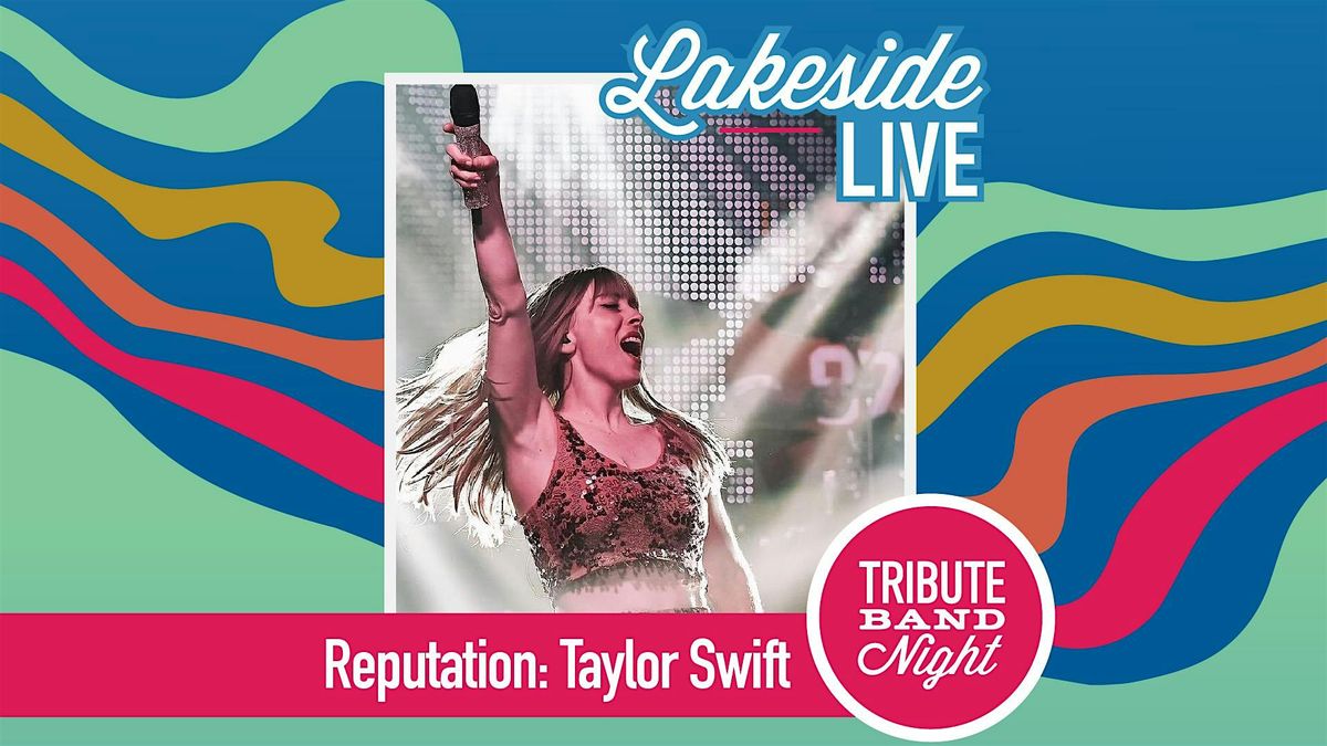 Lakeside Live Music: Reputation, a Taylor Swift Tribute