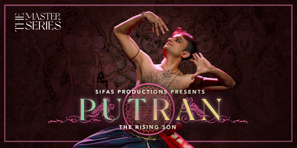SIFAS Productions presents Putran - The Master Series