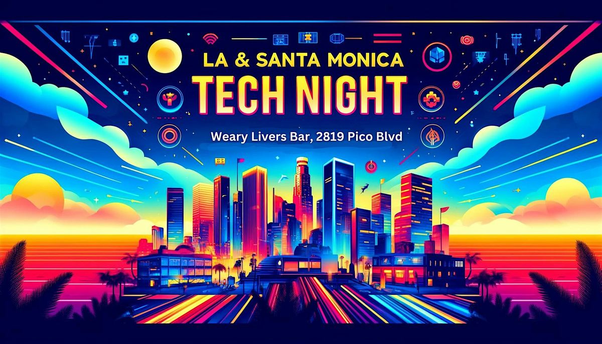 Los Angeles Tech Night & Social