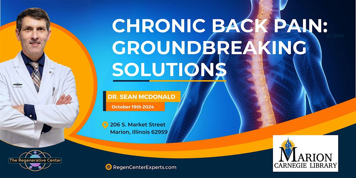 FREE Chronic Back Pain Breakthrough Treatments Seminar: Southern Illinois