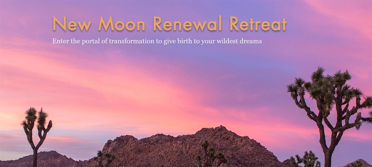 New Moon Renewal Retreat in Joshua Tree