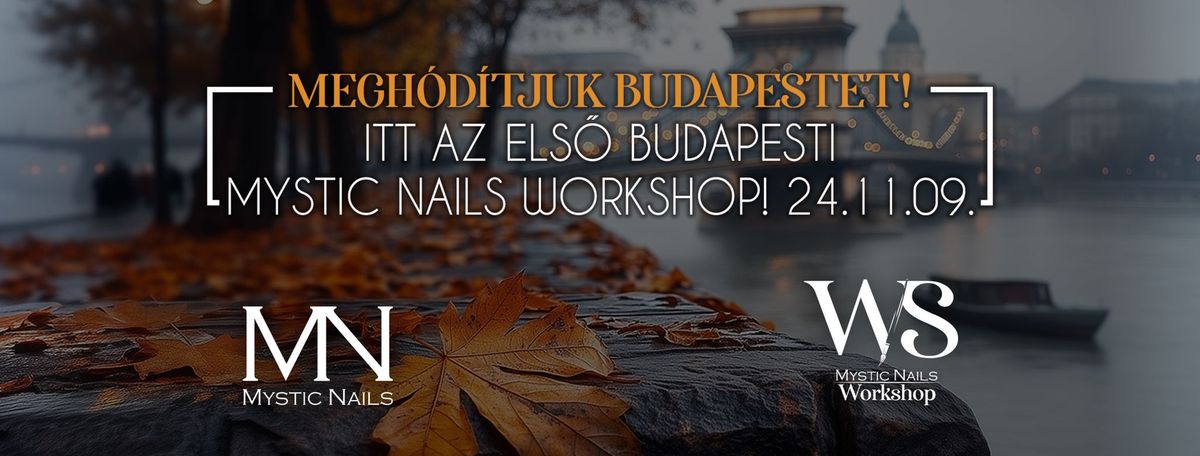 Mystic Nails - \u0150szi Workshop Budapesten