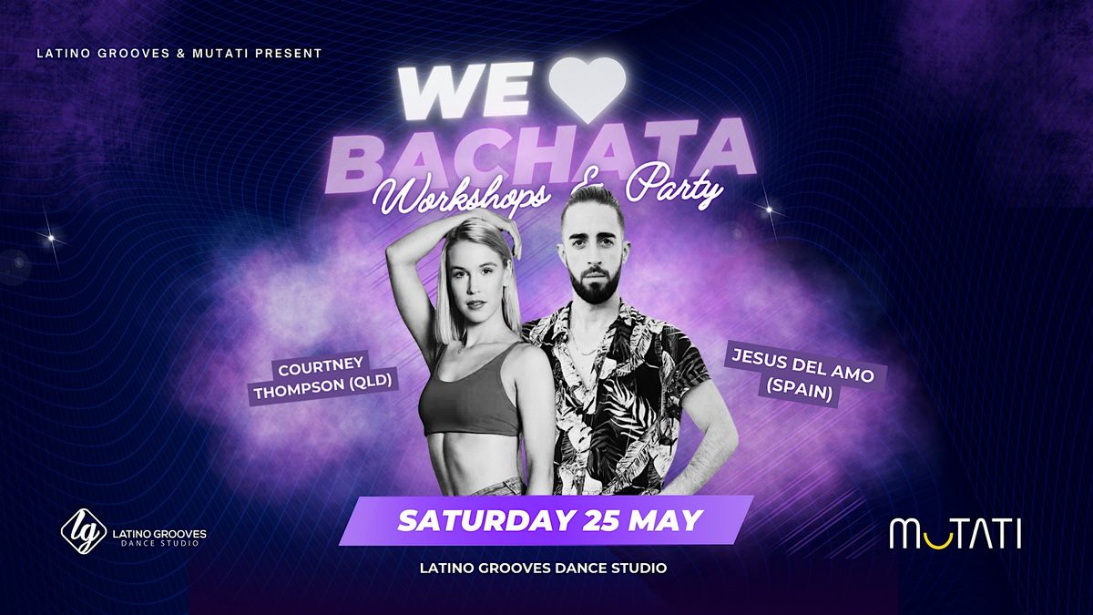WE LOVE BACHATA - Workshops & Party