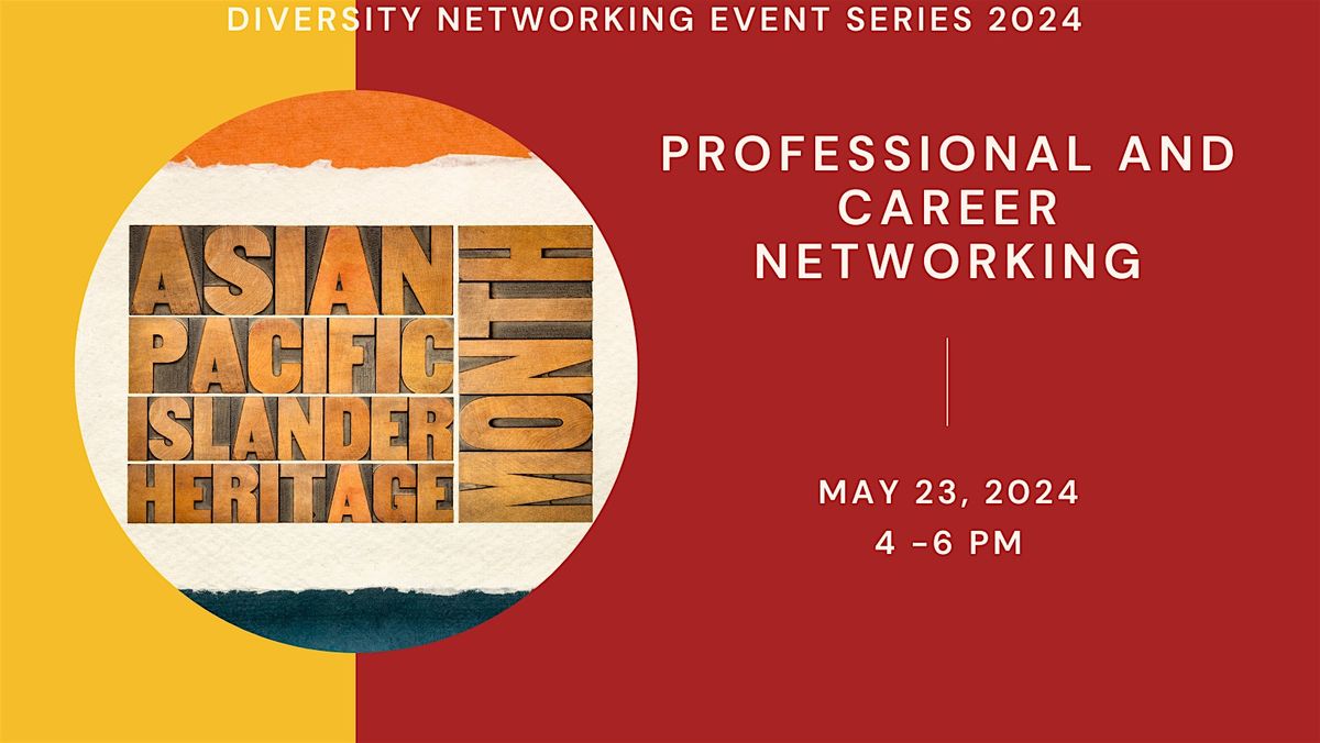 Asian American Heritage Month Career and Professional Networking Event #SFO