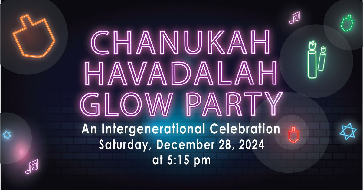 Chanukah Havdalah Glow Party