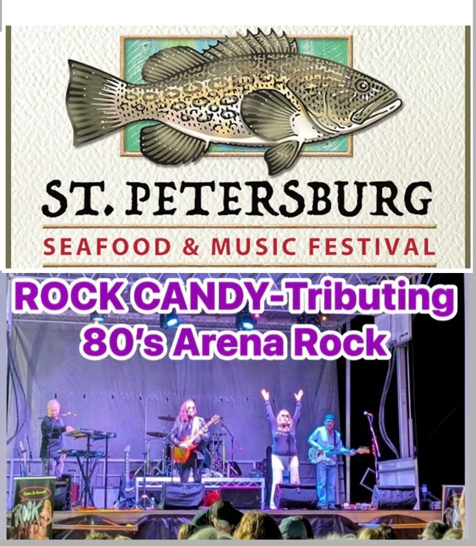 ROCK CANDY- Tributing 80\u2019s Arena Rock at the  St PETERSBURG SEAFOOD & MUSIC FESTIVAL