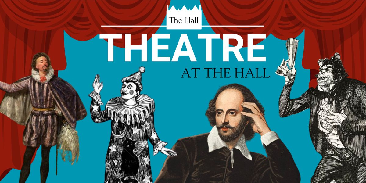 Theatre at The Hall - Thirteenth Night: Malvolio\u2019s Revenge