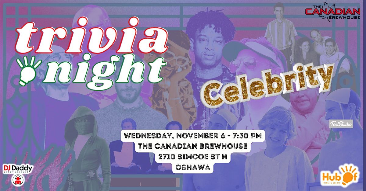 CELEBRITY Trivia Night - The Canadian Brewhouse (Oshawa)