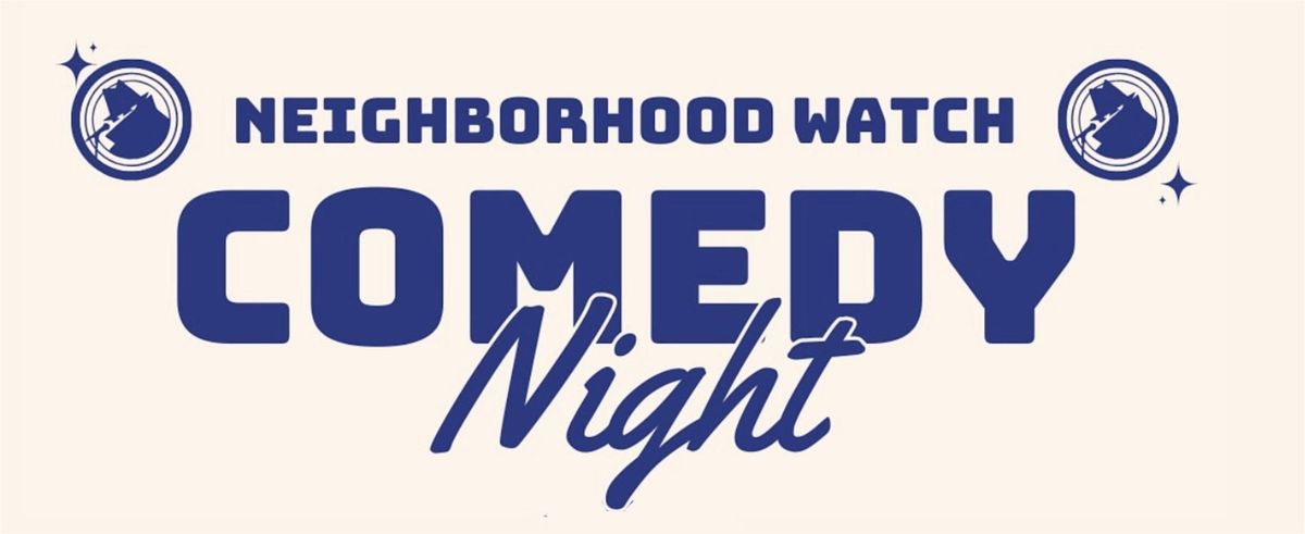 Neighborhood Watch Comedy Night (Left Coast Brewery, Irvine)