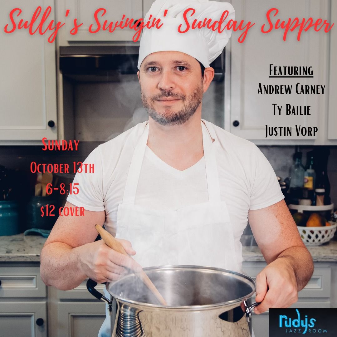 Sully's Swingin' Sunday Supper