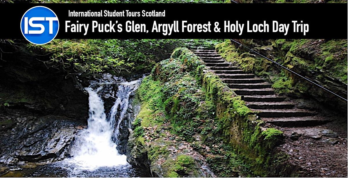 Fairy Puck's Glen, Argyll Forest and Holy Loch Day Trip