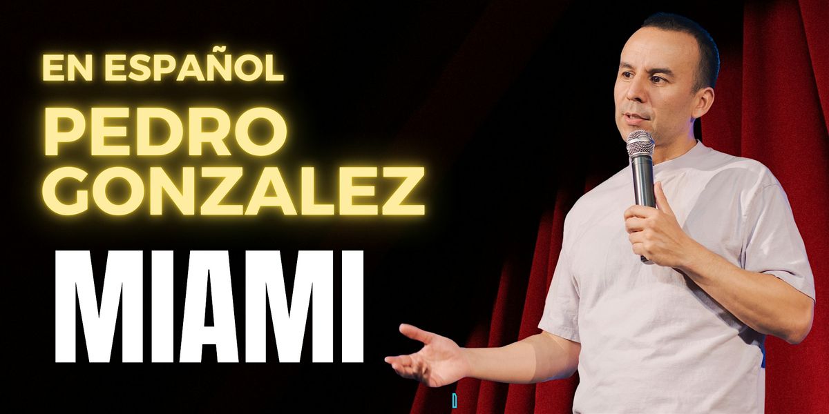 Pedro Gonz\u00e1lez en Miami (en Espa\u00f1ol)