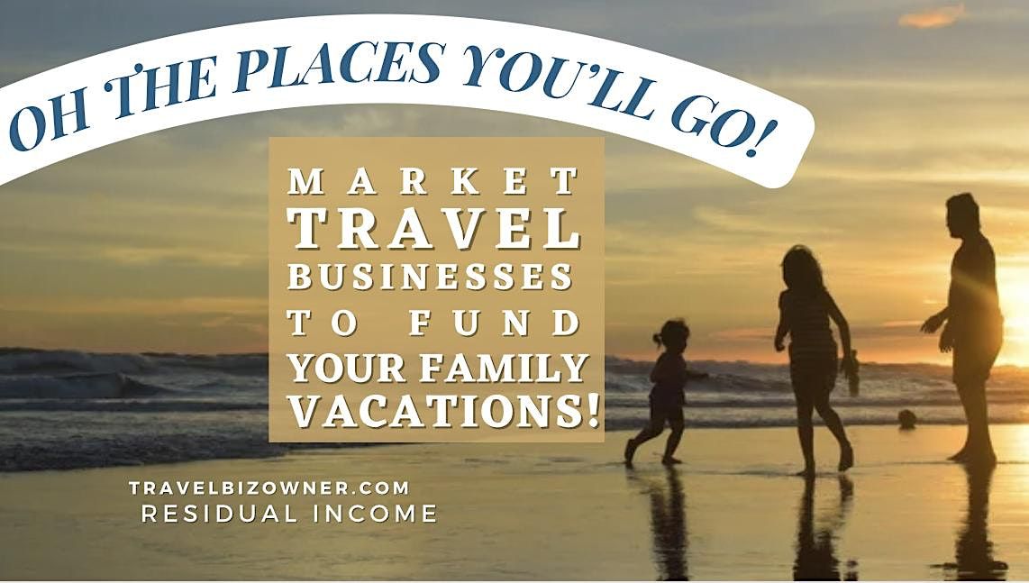 It\u2019s Time for YOUR Family! Own a Travel Biz in Jacksonville, FL