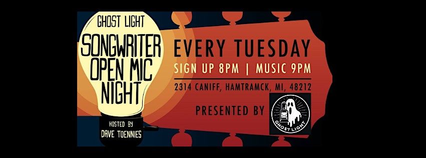 Songwriter Open Mic Night! Every Tuesday @ Ghost Light