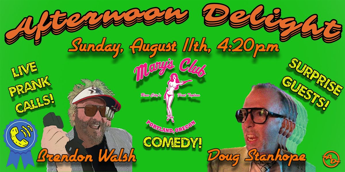 "Afternoon Delight" with Brendon Walsh and Doug Stanhope
