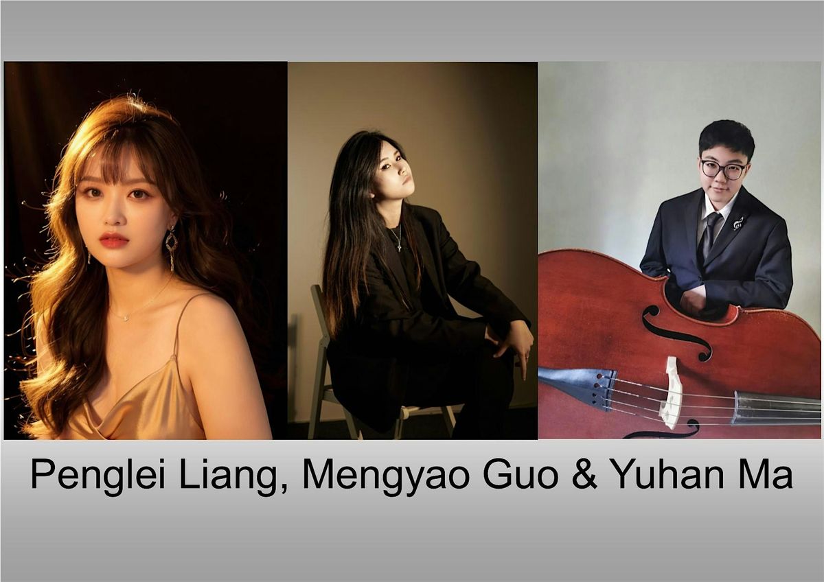 Penglei Liang - Soprano, Mengyao Guo - Pianist & Yuhan Ma - Bassist