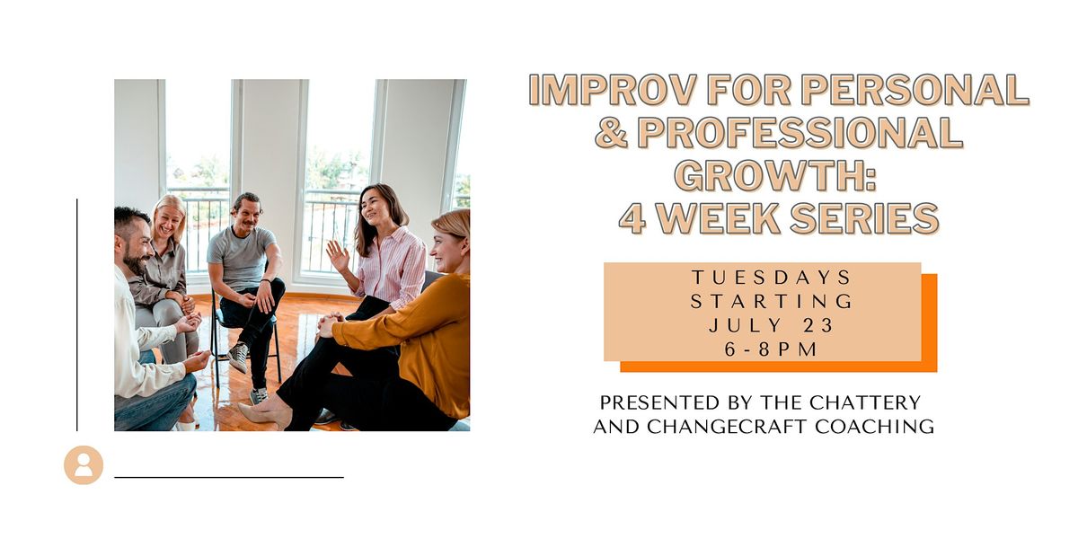 Improv for Personal and Professional Growth: 4 Week In-Person Series