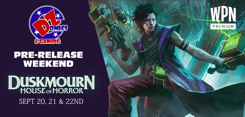 MTG-Duskmourn House of Horrorr Pre-Release SUNDAY Sept 22nd 2-Headed Giant