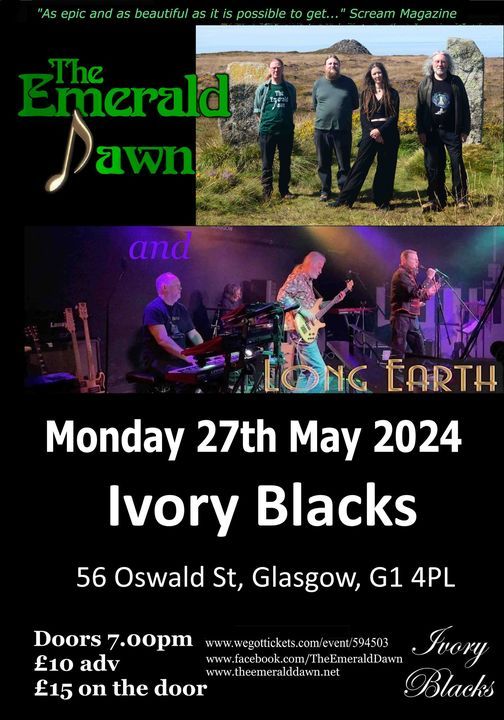 Long Earth + The Emerald Dawn, Glasgow Ivory Blacks