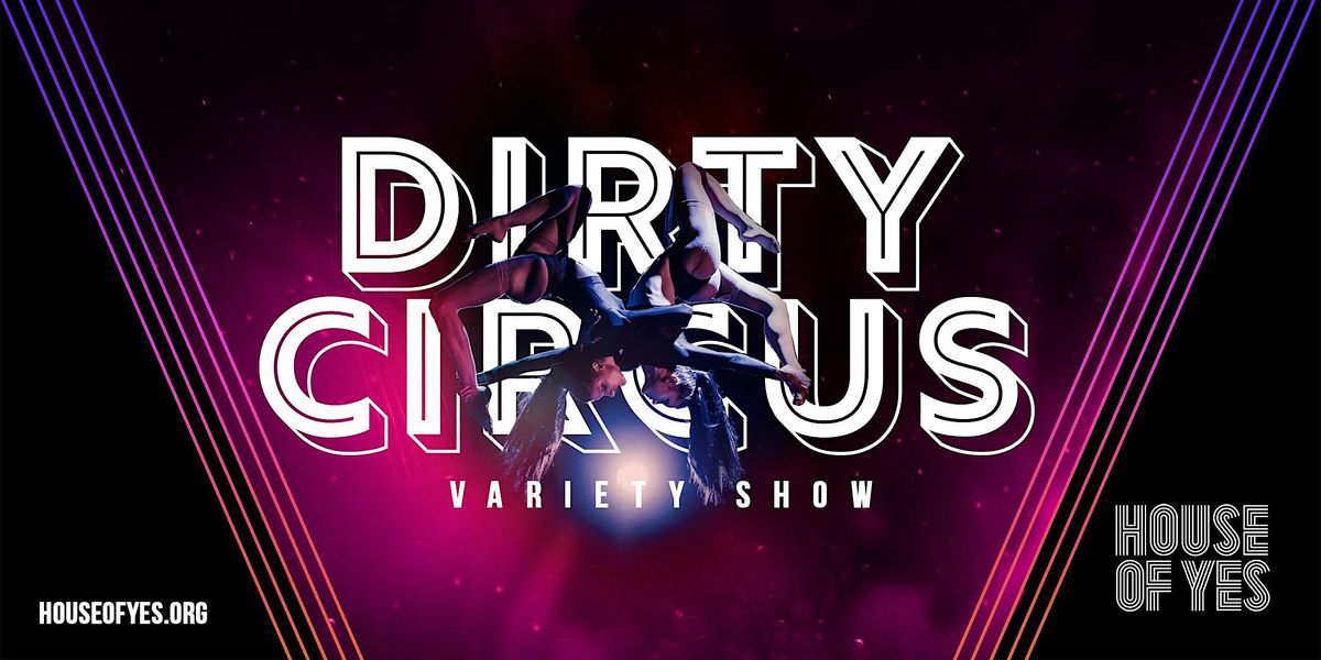 Dirty Circus Variety Show, House of Yes, Brooklyn, 3 June 2023