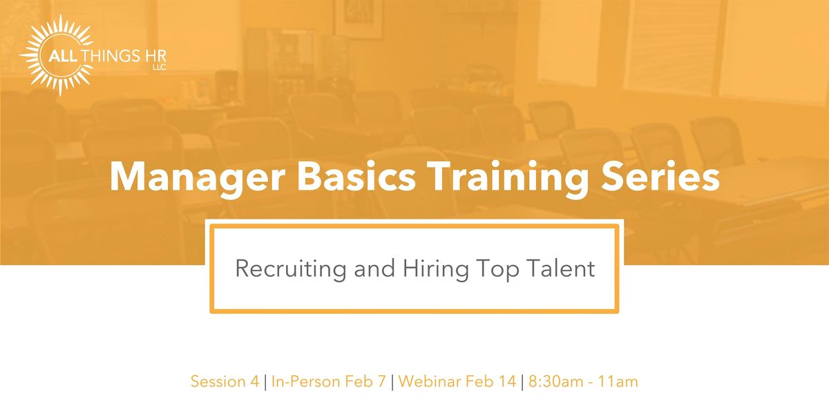 Recruiting and Hiring Top Talent Webinar