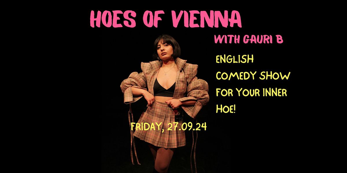 Hoes of Vienna: An English Stand-Up Comedy Show for Your Inner Hoe