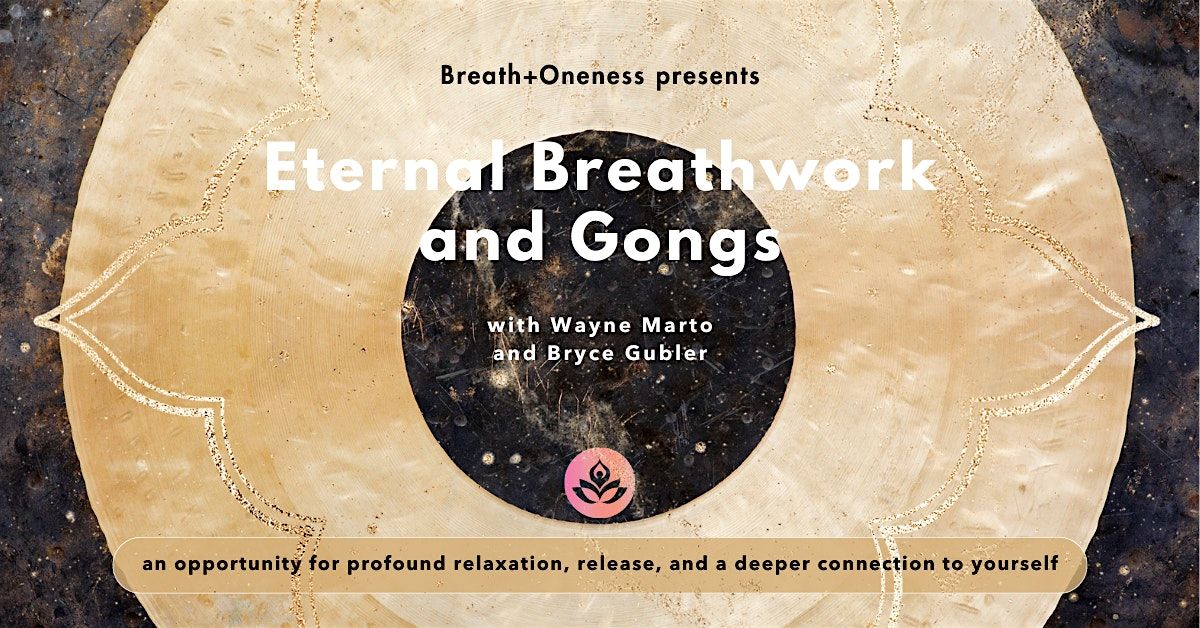 Eternal Breathwork & Gongs