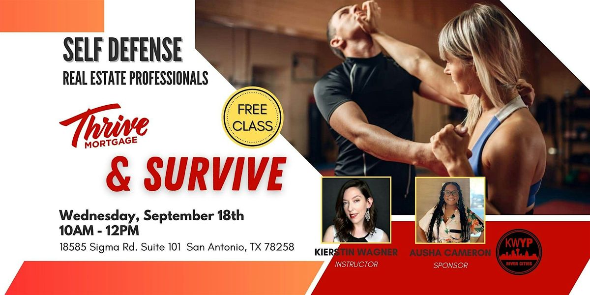 THRIVE AND SURVIVE -SELF DEFENSE FOR REAL ESTATE PROFESSIONAL