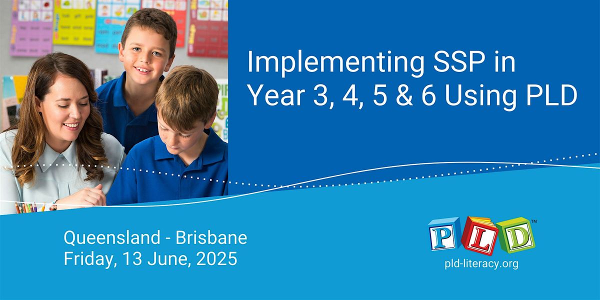 Implementing SSP in Year 3, 4, 5 & 6 Using PLD - Oct 2025 (Brisbane)