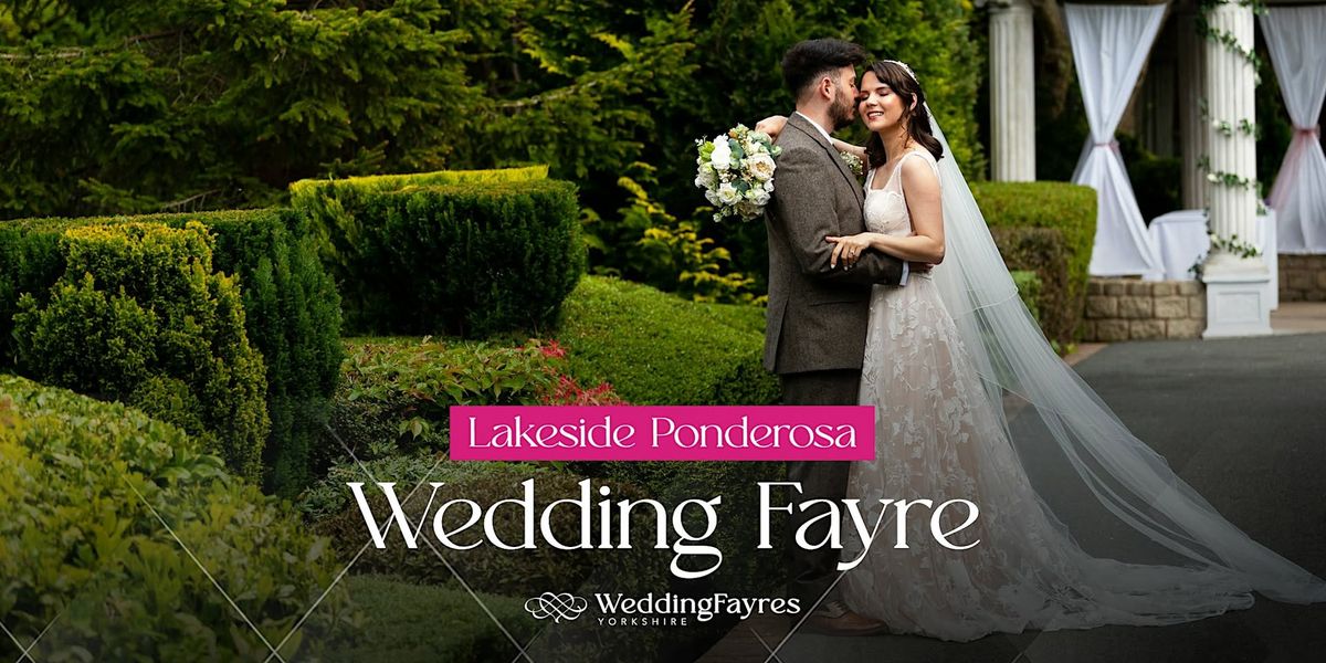 Lakeside Restaurant at Ponderosa, Heckmondwike - Spring 2025 Wedding Fayre