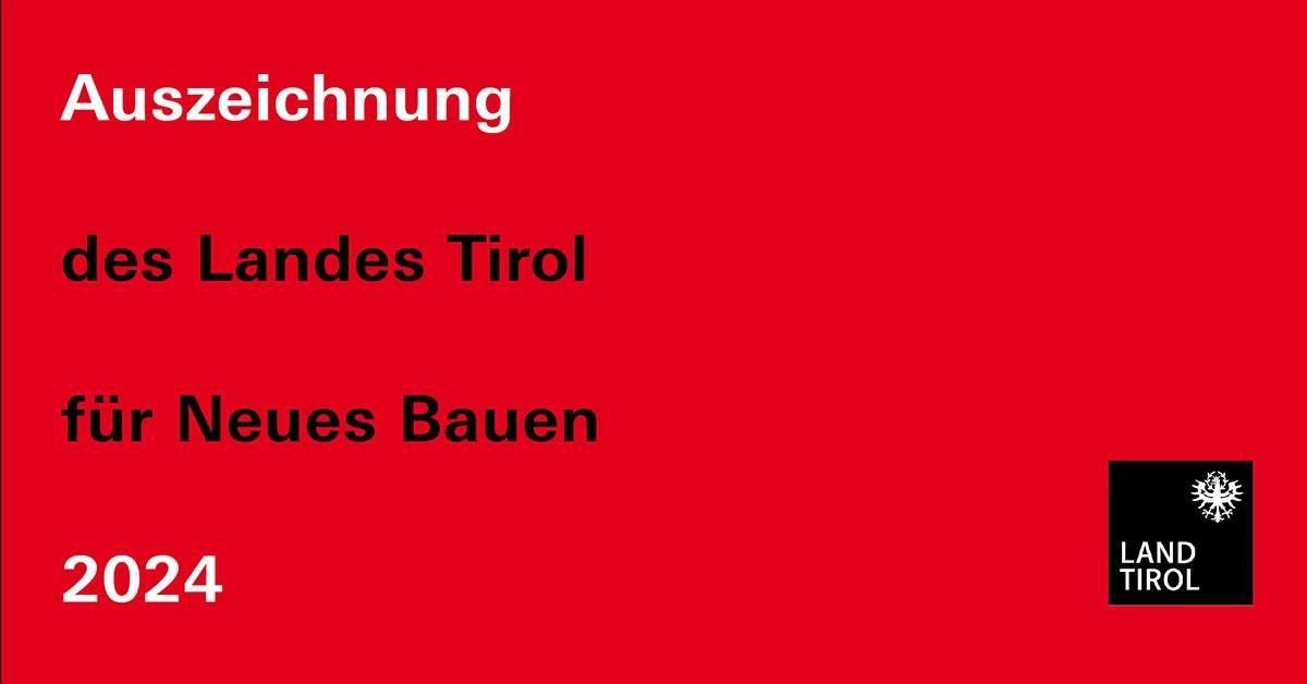 Preisverleihung "Auszeichnung des Landes Tirol f\u00fcr Neues Bauen 2024"