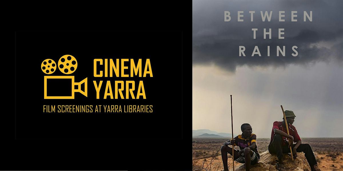 Cinema Yarra: Between the Rains (2023)