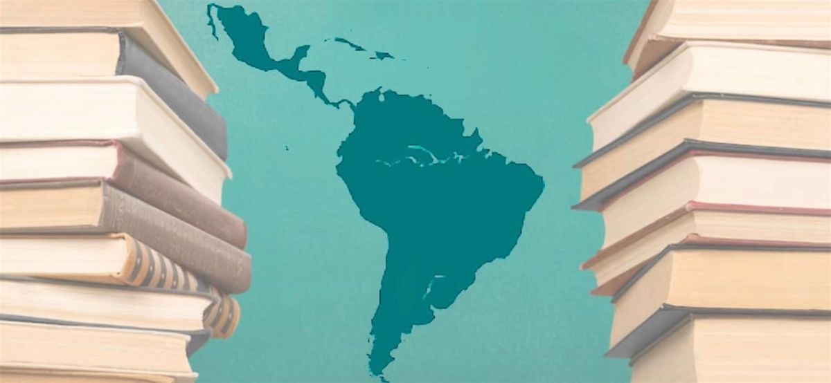 Latin American Festival: Literature in the Spotlight