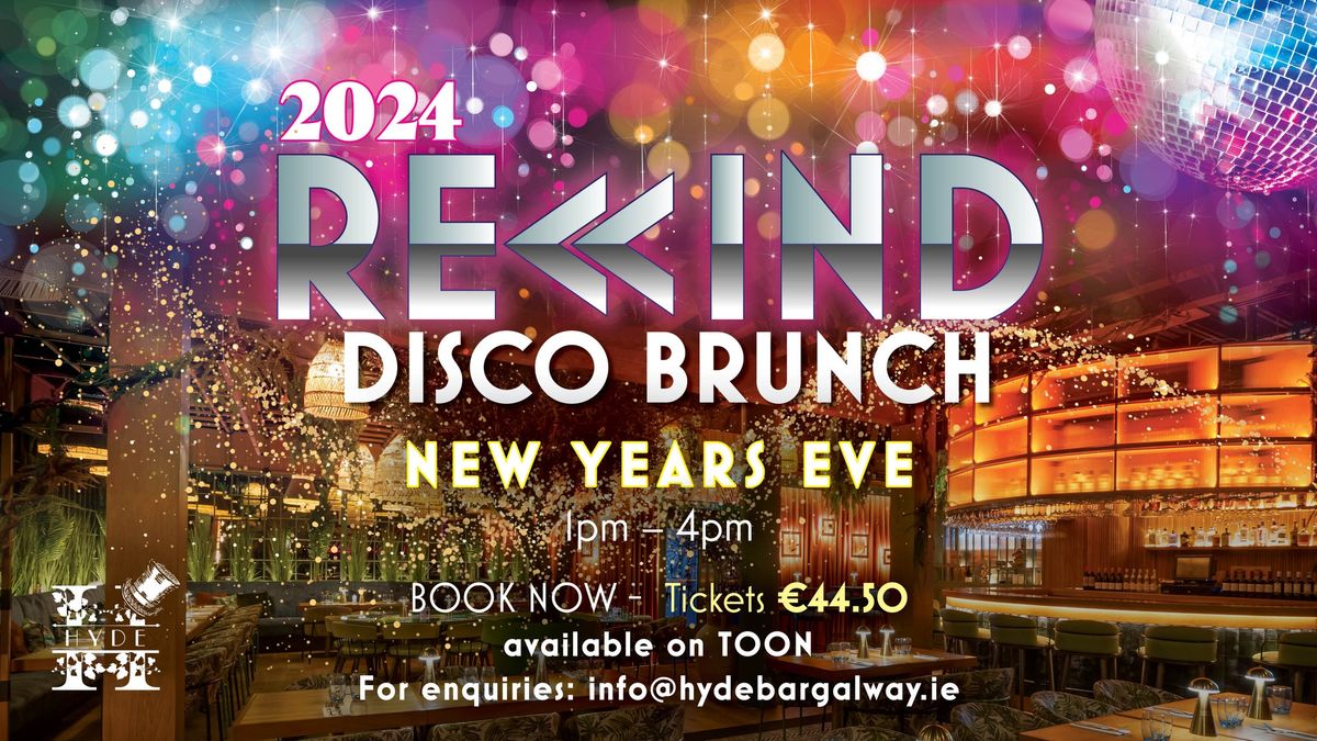 2024 Rewind Disco Brunch NYE