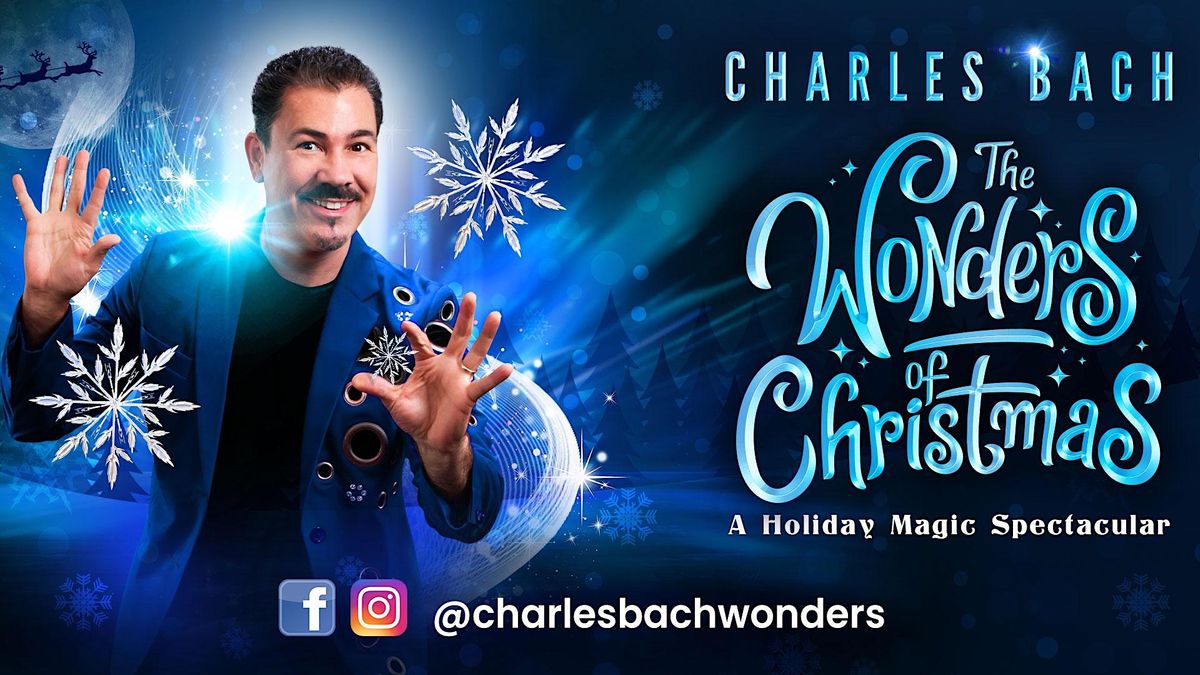 The Wonders of Christmas - A Holiday Magic Spectacular