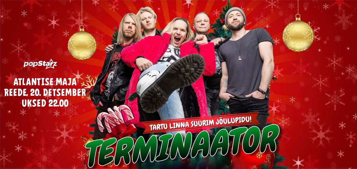 Terminaator live & Tartu linna J\u00f5ulupidu 20. detsember