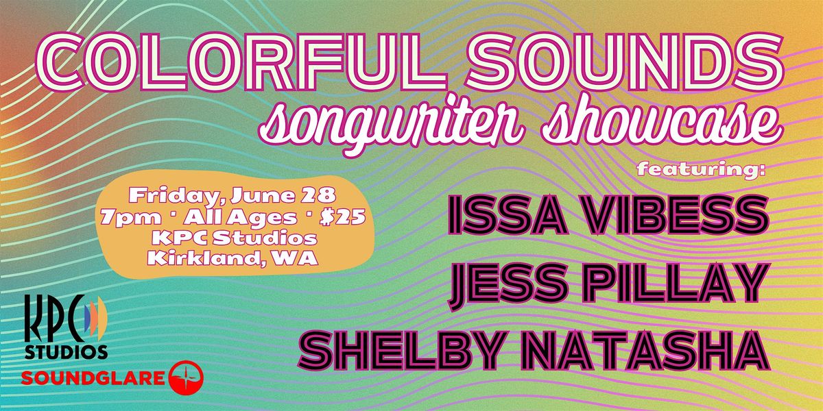 Colorful Sounds Songwriter Showcase at KPC Studios