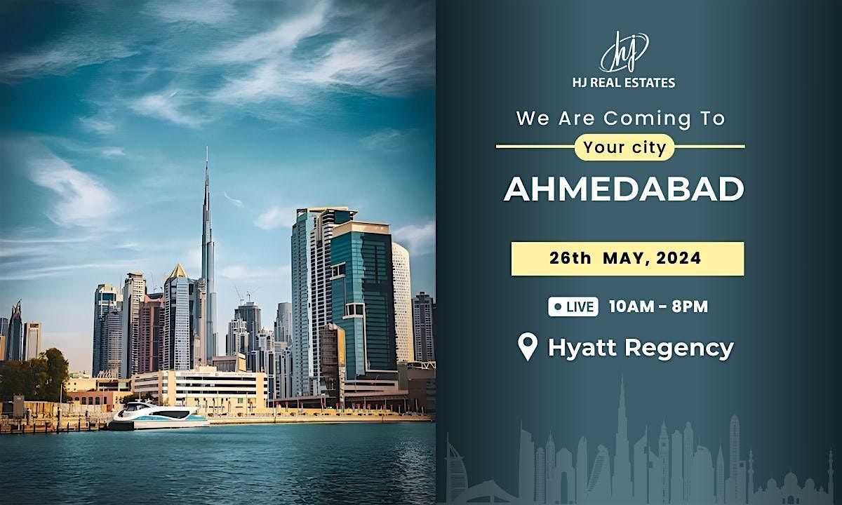 Welcome to Dubai Property Event in Ahmedabad