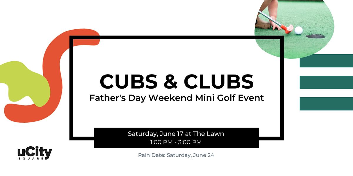 Cubs & Clubs - Father's Day Mini Golf Pop-Up