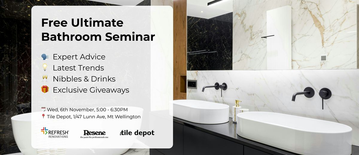 Ultimate Bathroom Renovation Seminar