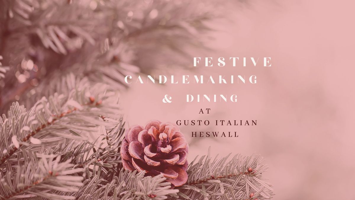 Festive Candlemaking & Dining at Gusto