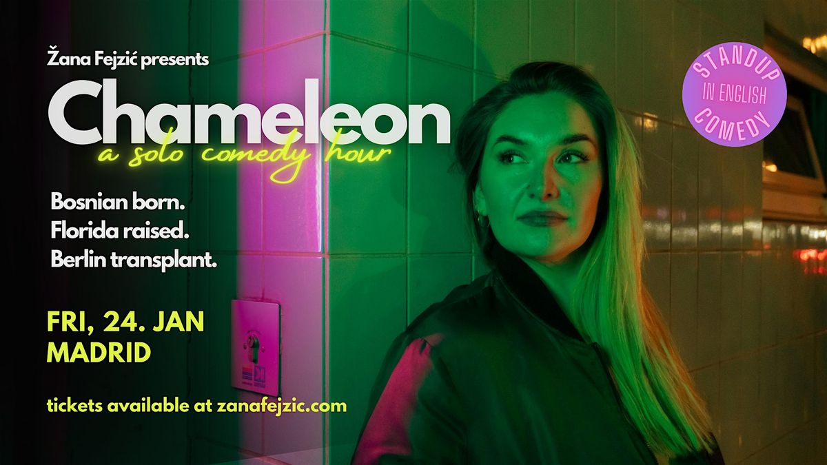 \u017dana Fejzi\u0107 presents Chameleon: Solo English Standup Comedy Hour (Madrid)