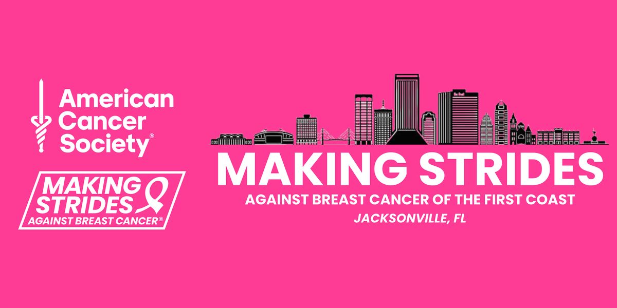 WE'RE NOT SOLD OUT* Making Strides Against Breast Cancer of the First Coast