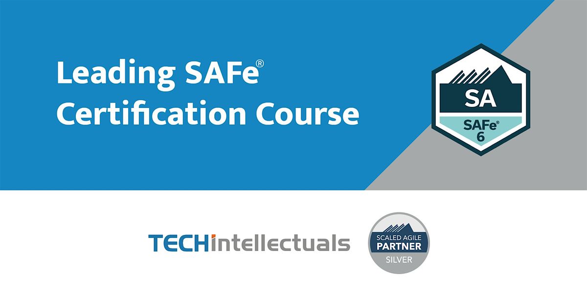 Leading SAFe  Certification - SAFe Agilist 6.0 - Dallas, TX