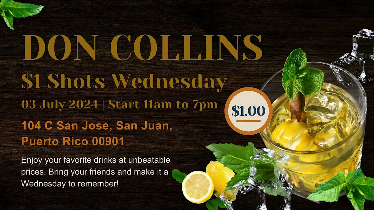 $1 Shots Wednesday at Don Collins