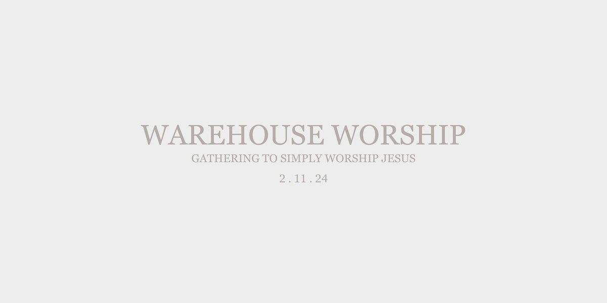 Warehouse Worship