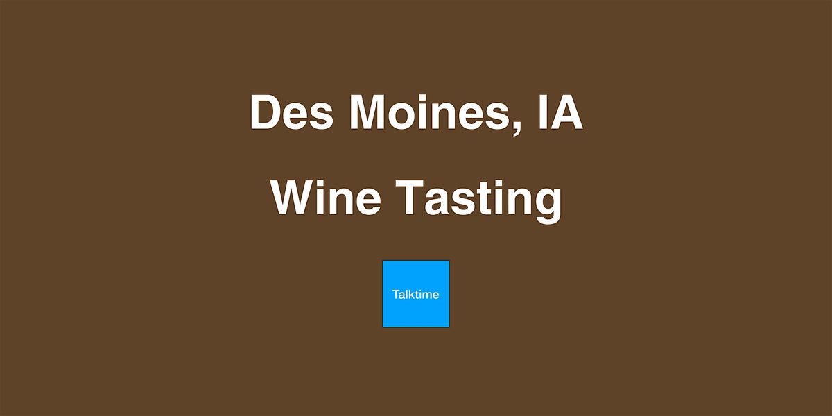 Wine Tasting - Des Moines