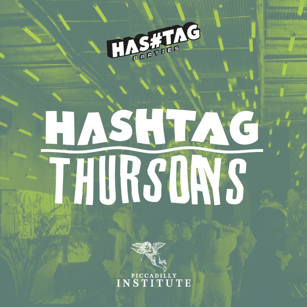 Hashtag Thursdays Piccadilly Institute Student Sessions