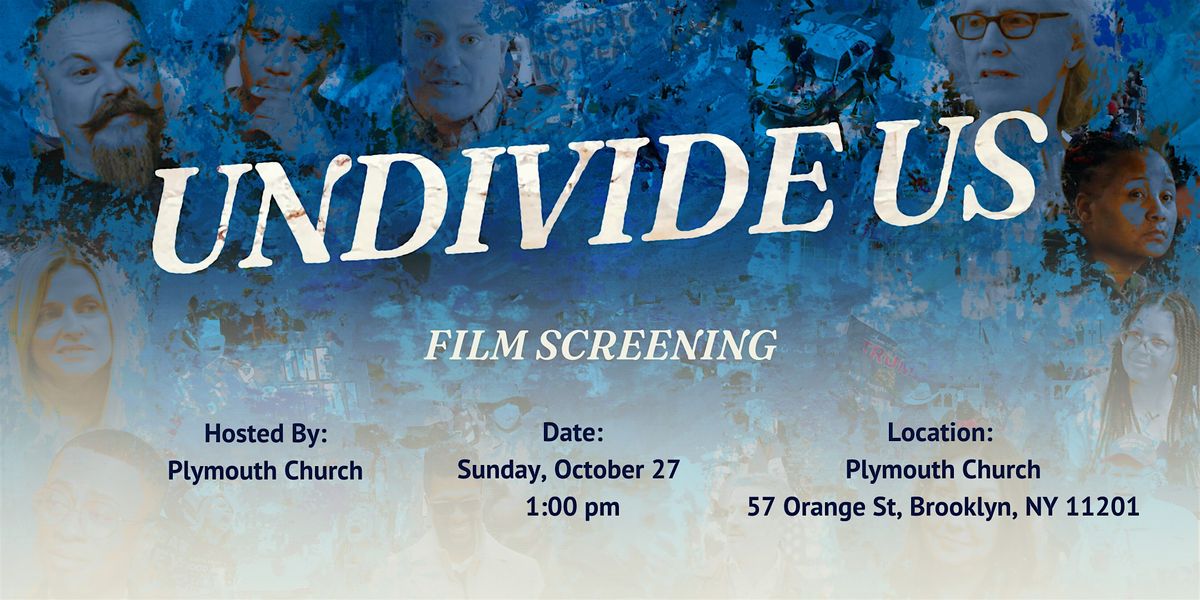 Watch UNDIVIDE US at Plymouth Church