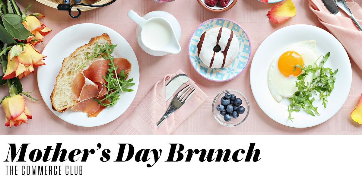 Mother's Day Brunch at The Commerce Club of Atlanta